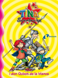 Tina Superbruixa i don Quixot de la Manxa