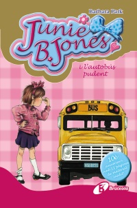 Junie B. Jones i l'autobús pudent. Edició especial 10è aniversari