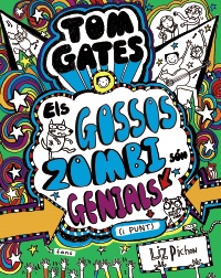 Tom Gates: Els Gossos Zombi són genials (i punt)
